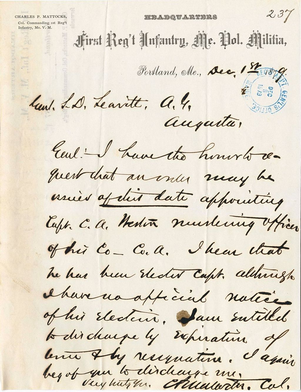 Miniature of Charles P. Mattocks writing to L. D. Leavitt requesting information about the election of Capt. C. A. [Netin] And begging to be discharged, 1879-12-01