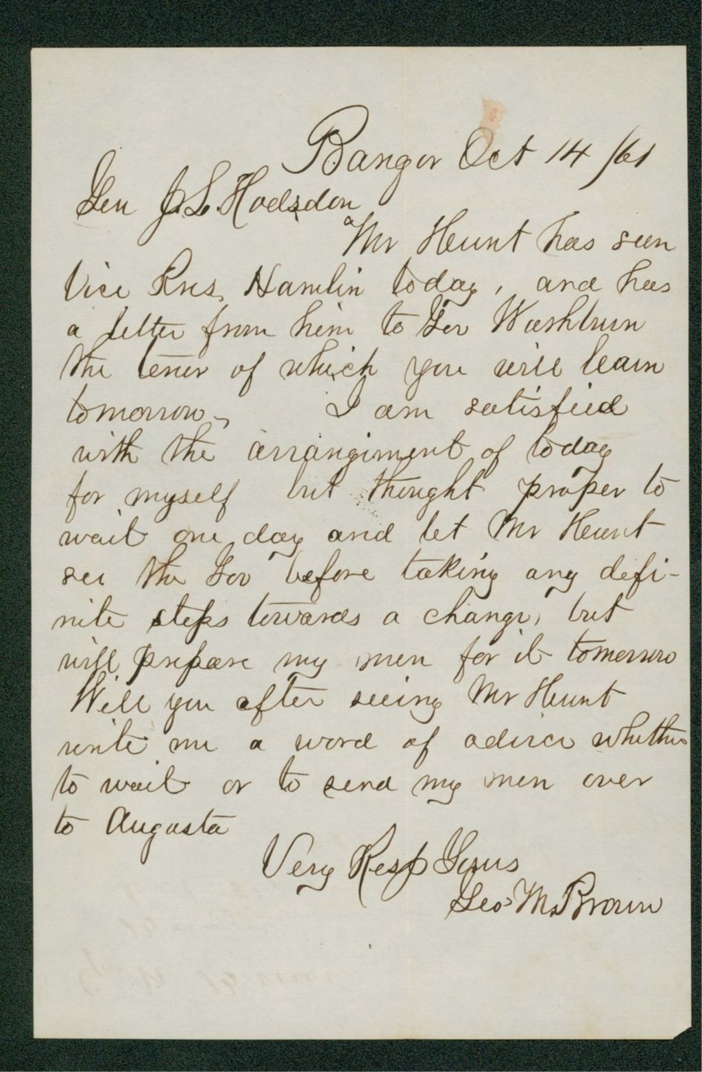 Miniature of George M. Brown writes General Hodsdon regarding Mr. Hunt's letter from Vice President Hannibal Hamlin