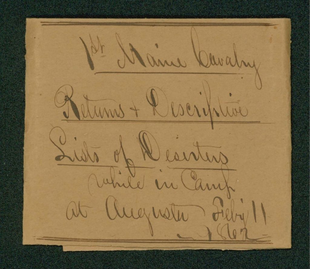 Miniature of 1st Maine Cavalry Returns & Descriptive Lists of Deserters While in Camp at Augusta