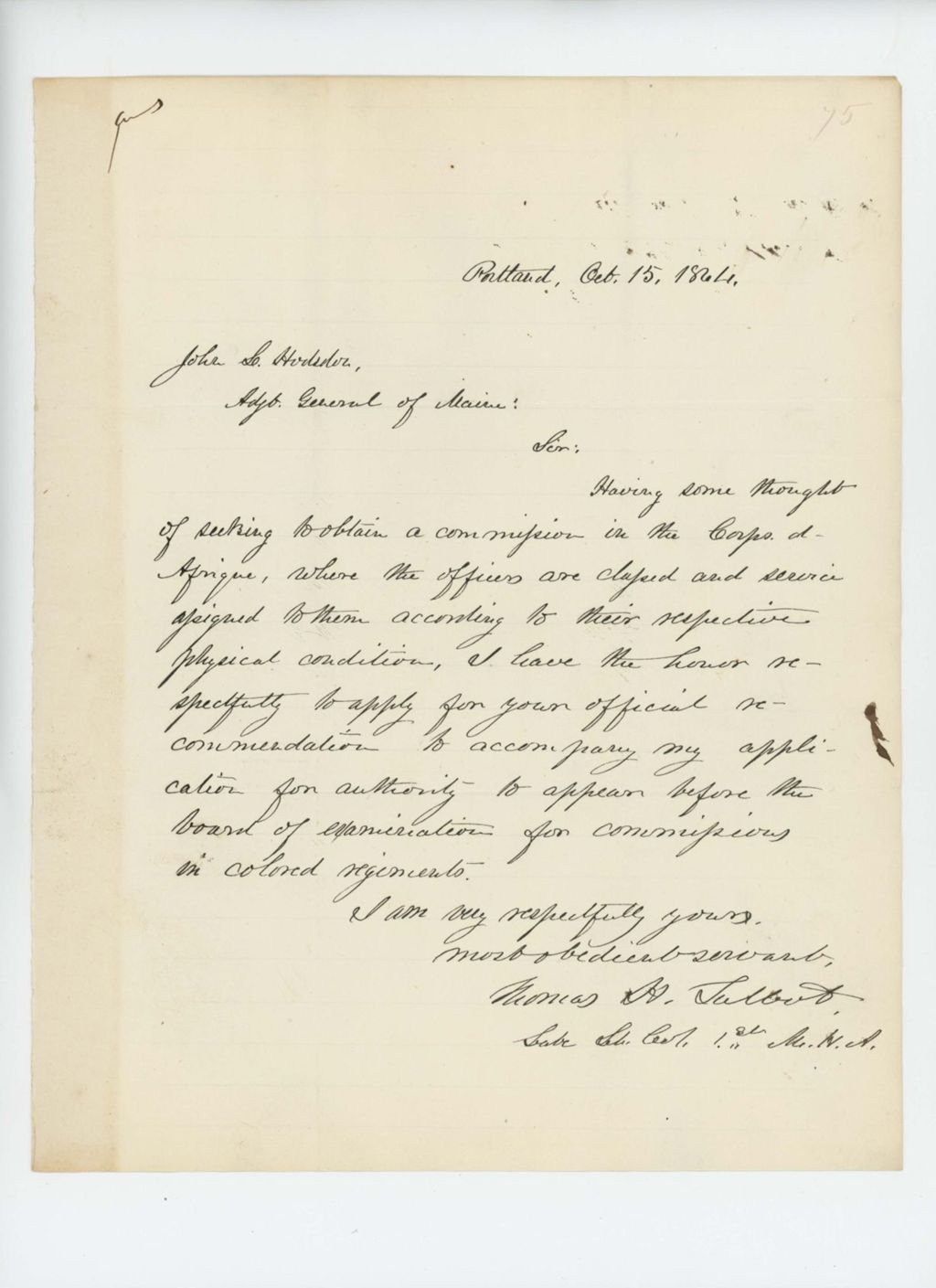 Miniature of Lt. Colonel Thomas Talbot writes Adjutant General Hodsdon asking for his recommendation for commission in the US Colored Troops