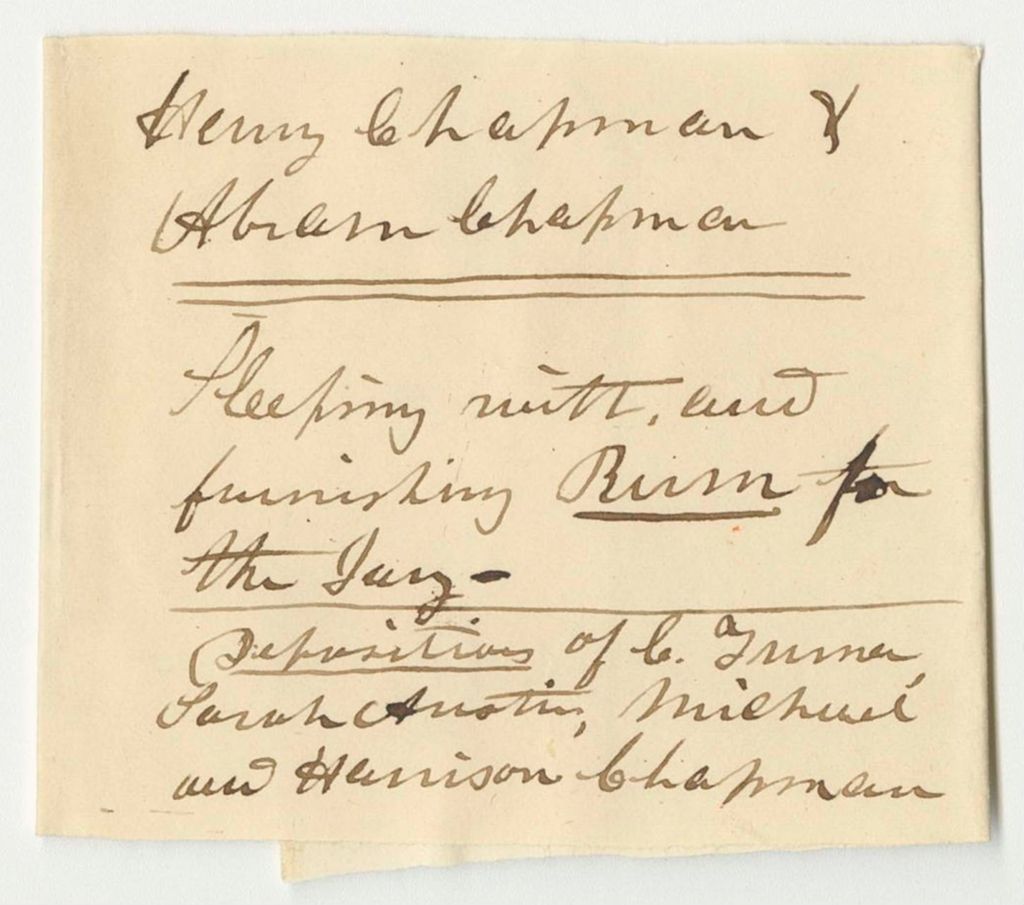 Miniature of Depositions of Cornelius Furmer, Sarah Austin, Michael Chapman, and Harrison Chapman, Relating to Abraham and Henry Chapman Bribing the Jurymen in State v. Moses Call