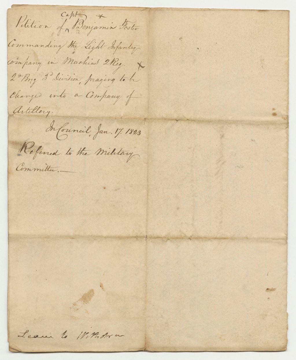 Miniature of Petition of Captain Benjamin Foster Commandin the Light Infantry Company in Machias 2R.2B.3D., praying to be changed into a Company of Artillery