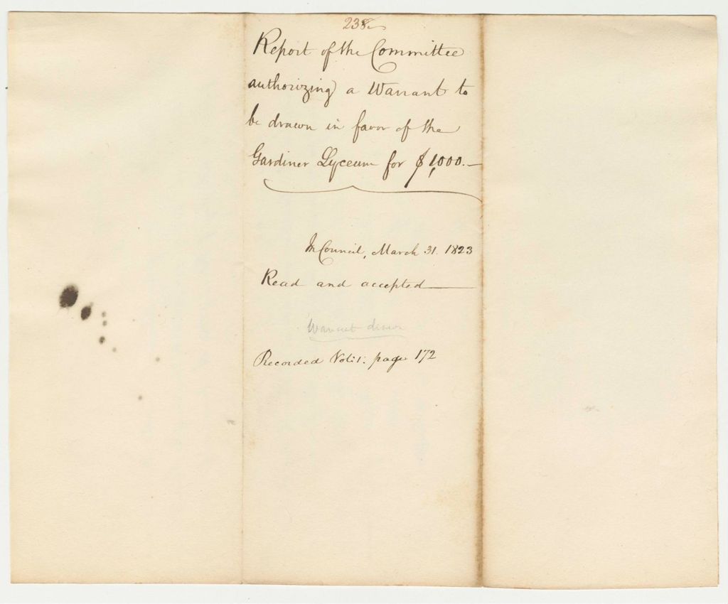 Miniature of Report 238: Report of the Committee Authorising a Warrant to be Drawn in Favor of the Gardiner Lyceum for $1000