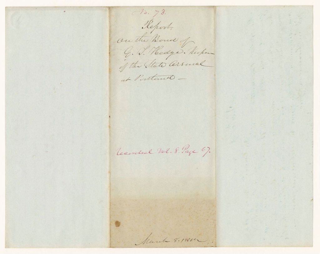 Miniature of Report 73: Report on the Bond of G.S. Hedge, Keeper of the State Arsenal at Portland