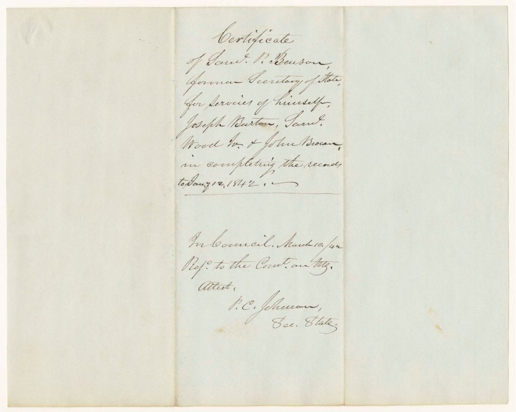 Miniature of Certificate of Samuel P. Benson, former Secretary of State, for services of himself, Joseph Burton, Samuel Wood Jr., and John Brown, in completing the records to January 12, 1842