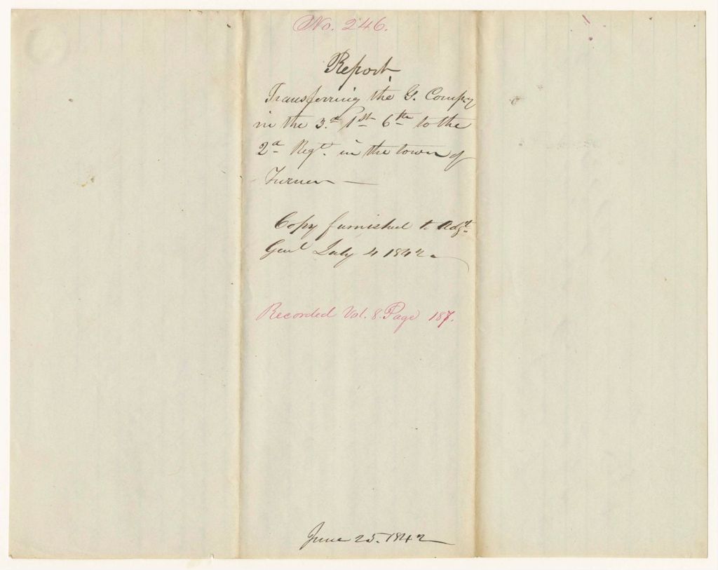 Miniature of Report 246: Report - Transferring the "G" Company in the 3rd Regiment, 1st Brigade, 6th Division to the 2nd Regiment, 1st Brigade, 6th Division, in the Town of Turner
