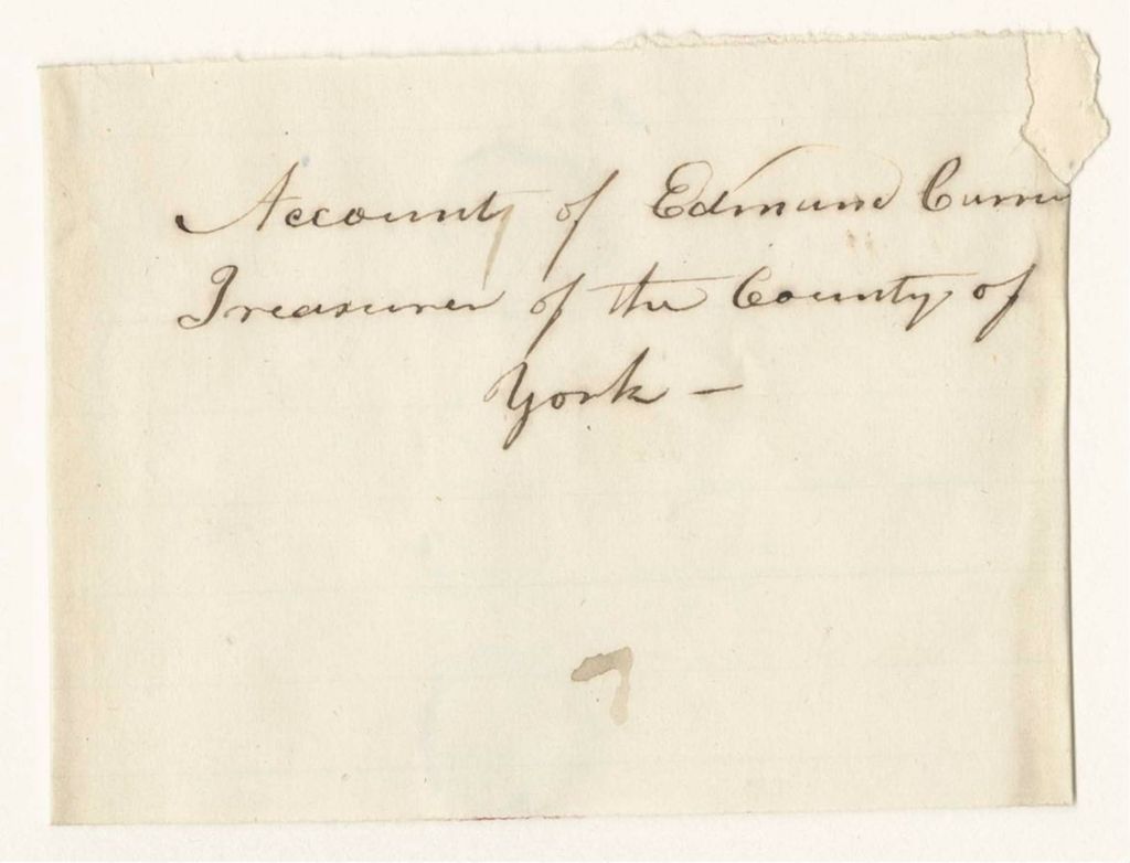 Miniature of Account of Edmond Currier, Treasurer of York County