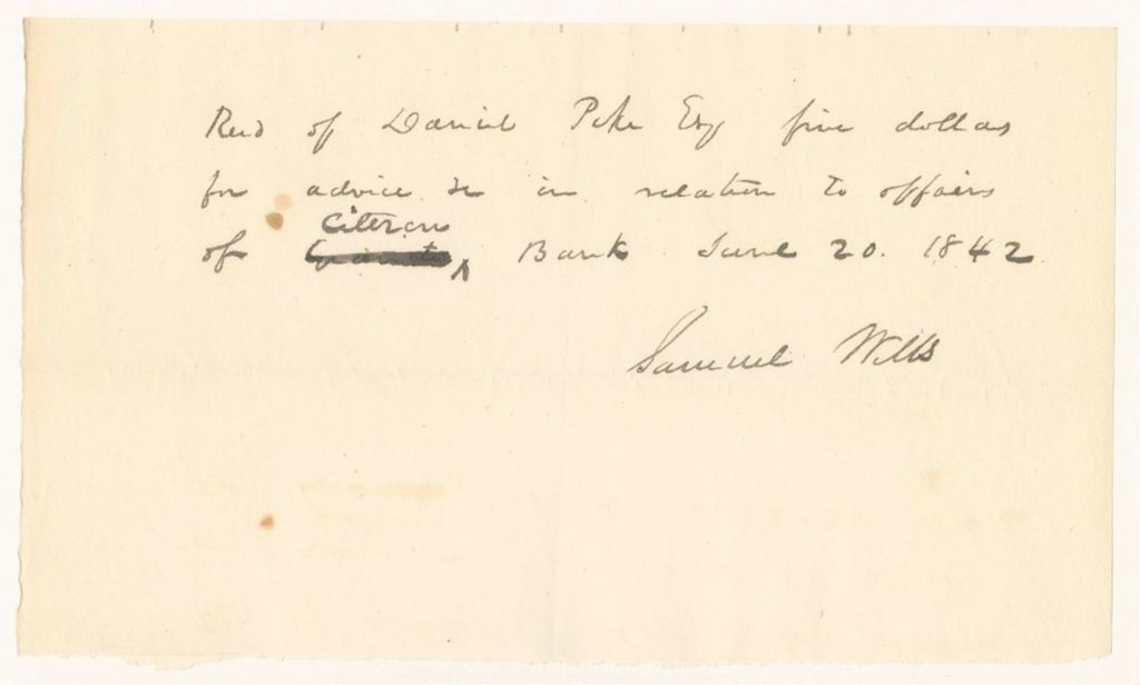 Miniature of Samuel Will's receipt from Daniel Pike, for advice in relation to the affairs of the Citizens Bank