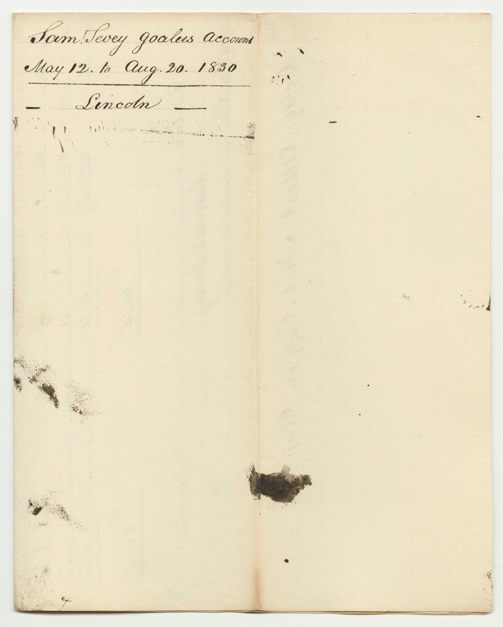 Miniature of Account of Samuel Sevey, Under Keeper of the Gaol in Wiscasset in the County of Lincoln, for the Support of Persons Confined Therein on Charges or Conviction of Crimes and Offences Against the State, from May 12th to August 20th 1830