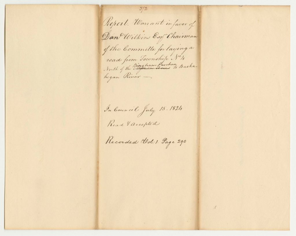Miniature of Report 372: Warrant in Favor of Daniel Wilkins, Esq., Chairman of the Committee for Laying a Road from T.4 North of the Bingham Purchase (Million Acres) to Baskehegan