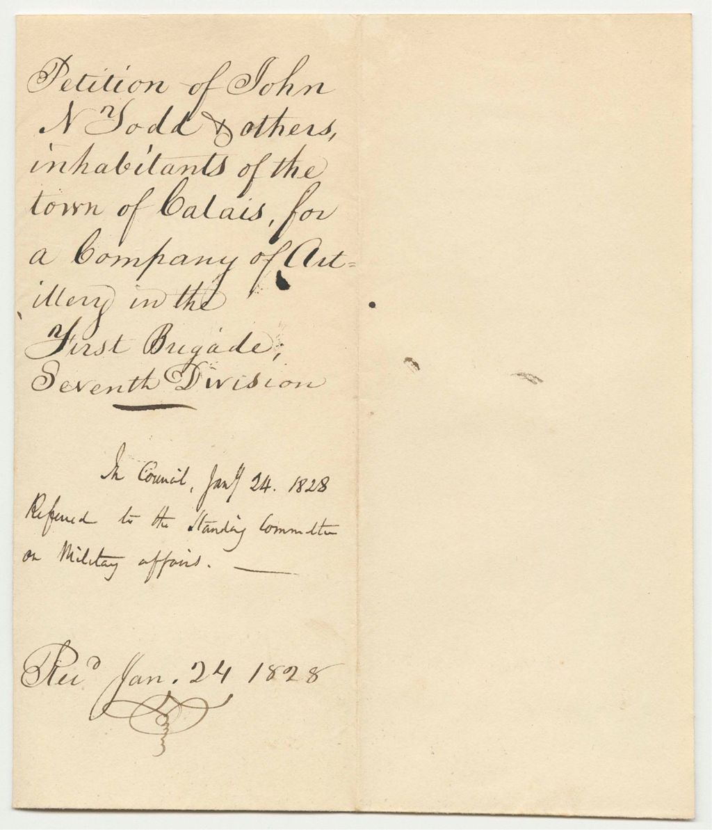 Miniature of Petition of John N. Todd and Others, Inhabitants of the Town of Calais, for a Company of Artillery in the First Brigade and Seventh Division
