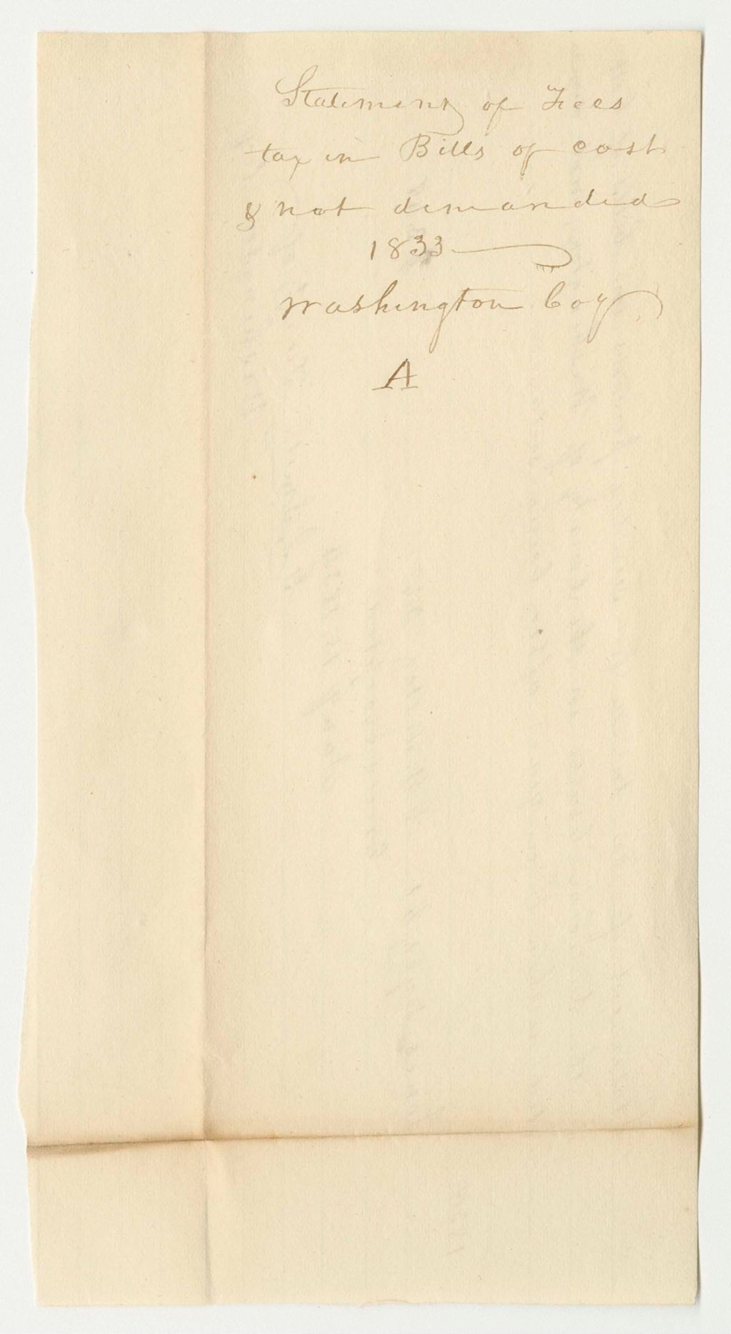 Miniature of Statement of Fees Taxed for Sundry Persons in Bills of Cost by the Judicial Court of the County of Washington Remaining Due to Such Persons and Within Three Years After Being Taxed