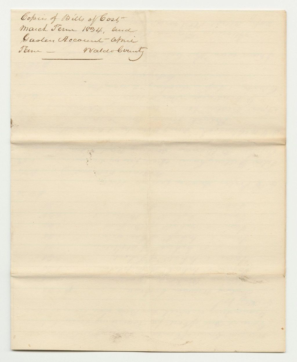 Miniature of Bills of Cost at the Court of Common Pleas in Waldo County, March Term 1834, and the Account of Nathan Heywood, Under Keeper of the Gaol in Belfast in the County of Waldo, April Term 1834