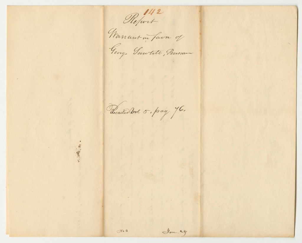 Miniature of Report 142: Warrant in Favor of George Santelle, Pensioner,