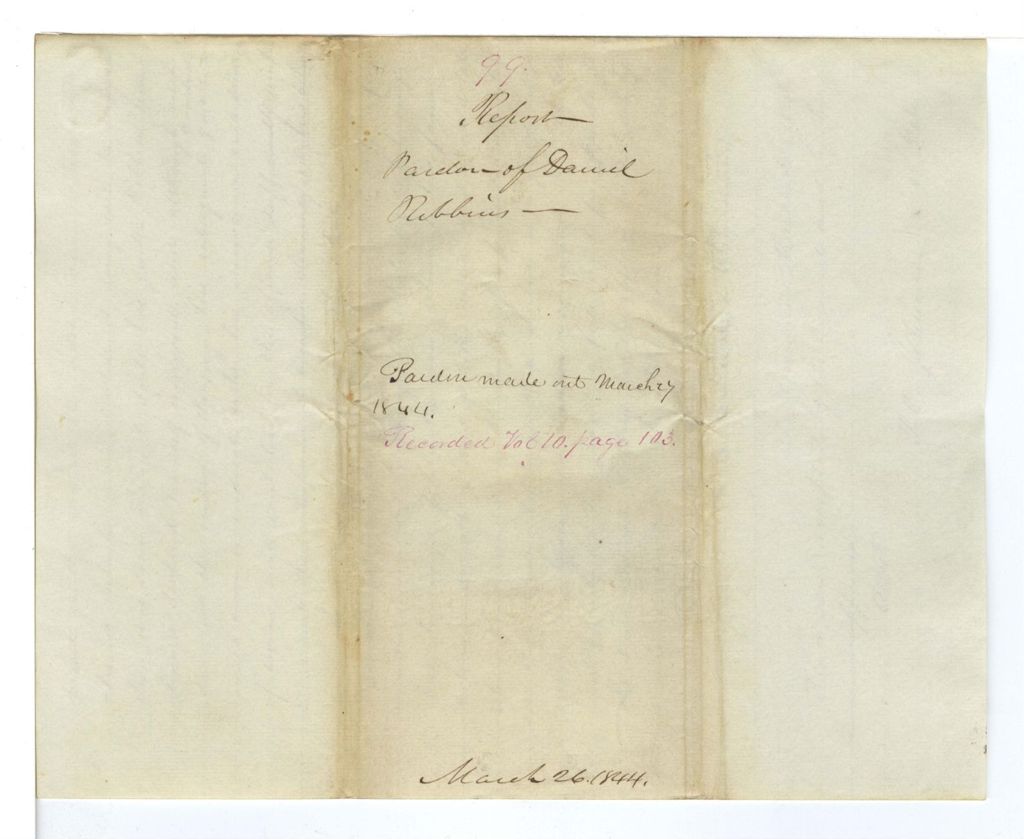 Miniature of Report 99: Report on the pardon of Daniel Robbins, AKA Nathaniel Roberts, of Bangor for counterfeiting