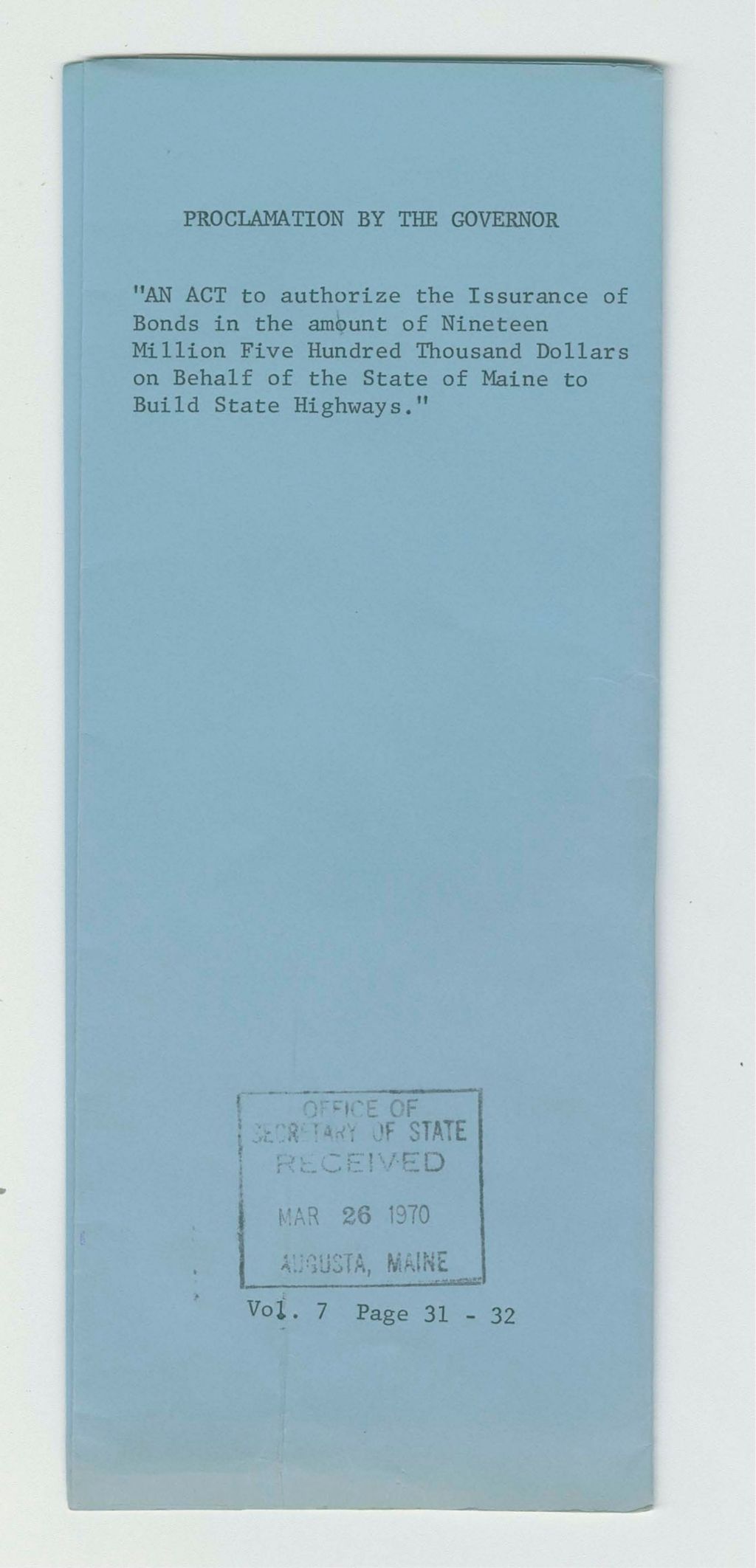 Miniature of An Act to Authorize the Issurance of Bonds in the amount of Nineteen Million Five Hundred Thousand Dollars on Behalf of the State of Maine to Build State Highways